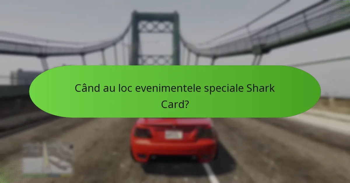Ce bonusuri unice sunt disponibile în timpul evenimentelor speciale Shark Card?