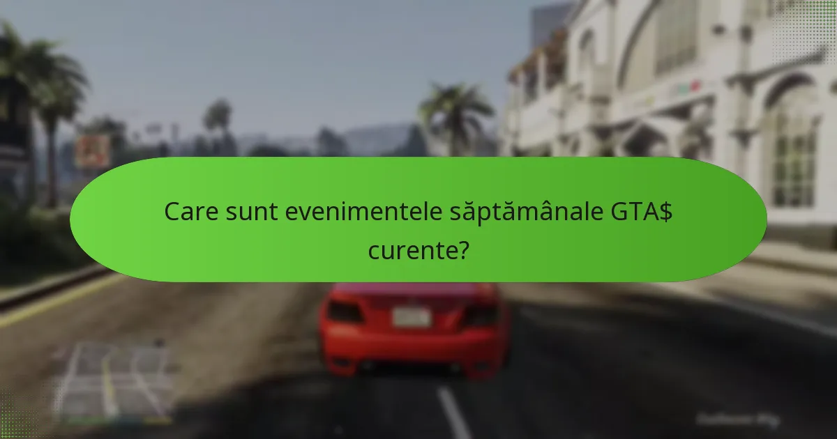 Cum cresc evenimentele săptămânale câștigurile GTA$?