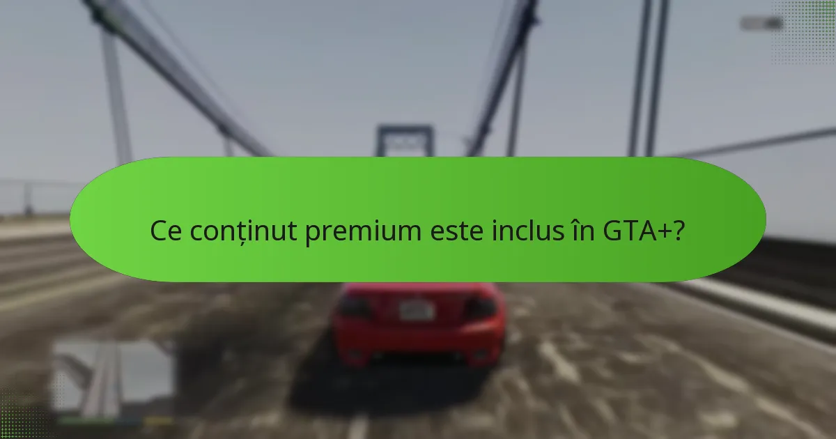 Cum să te abonezi la GTA+?