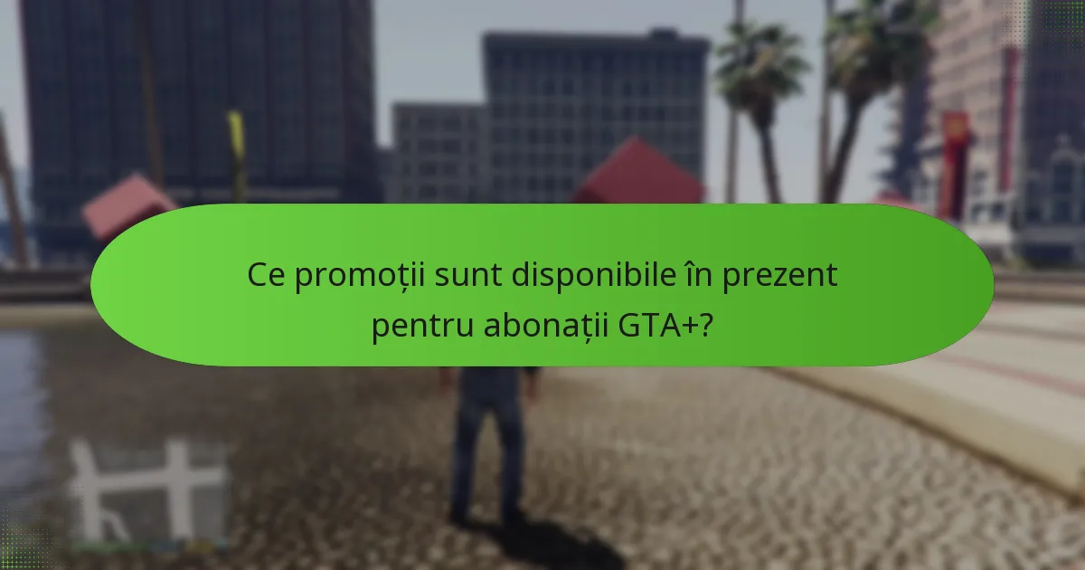 Cum funcționează bonusul GTA$ cu GTA+?