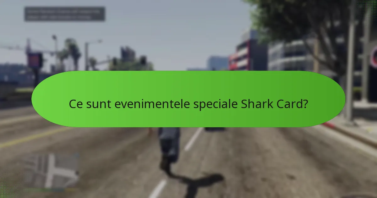 Care evenimente speciale Shark Card oferă cea mai bună valoare?