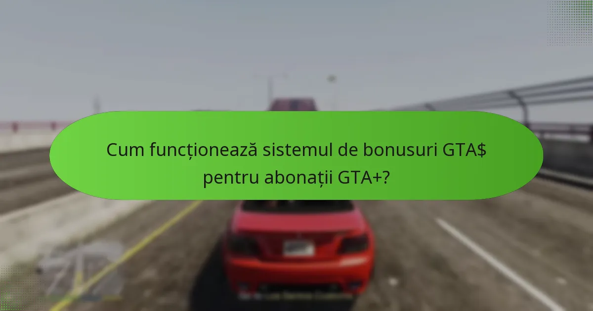 Cum se compară costul GTA+ cu beneficiile sale?