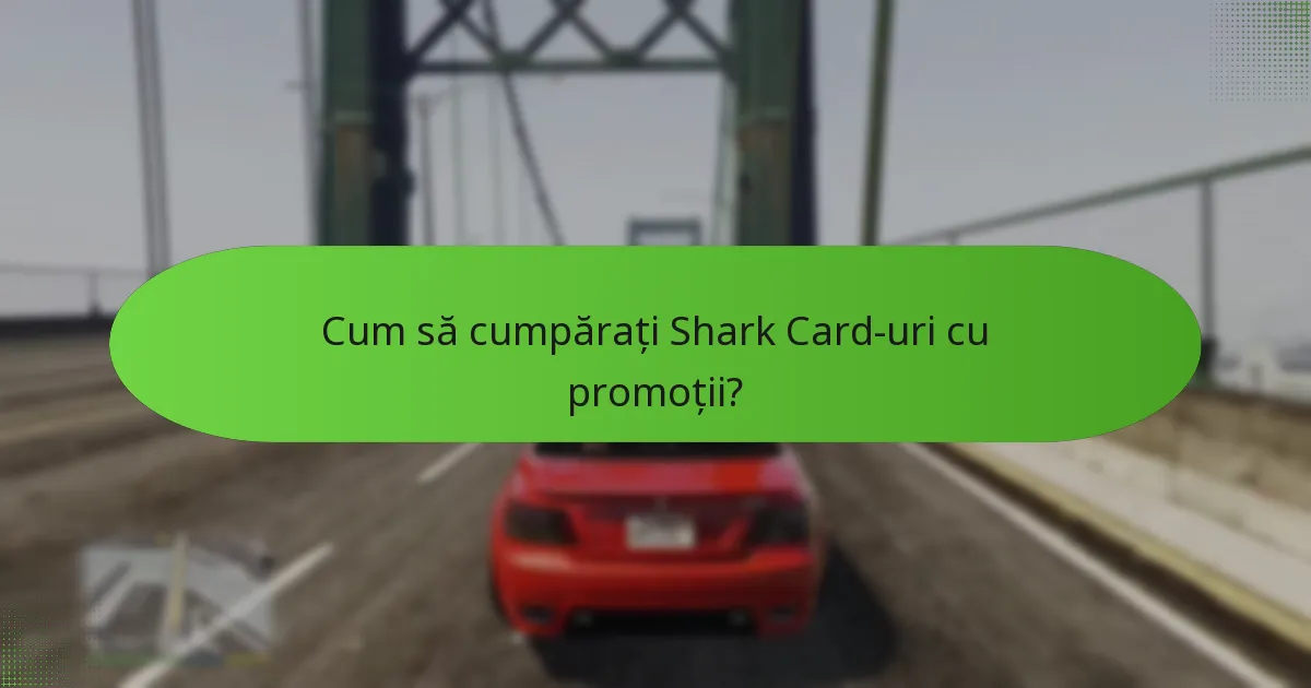 Cum să maximizați beneficiile promoțiilor Shark Card?