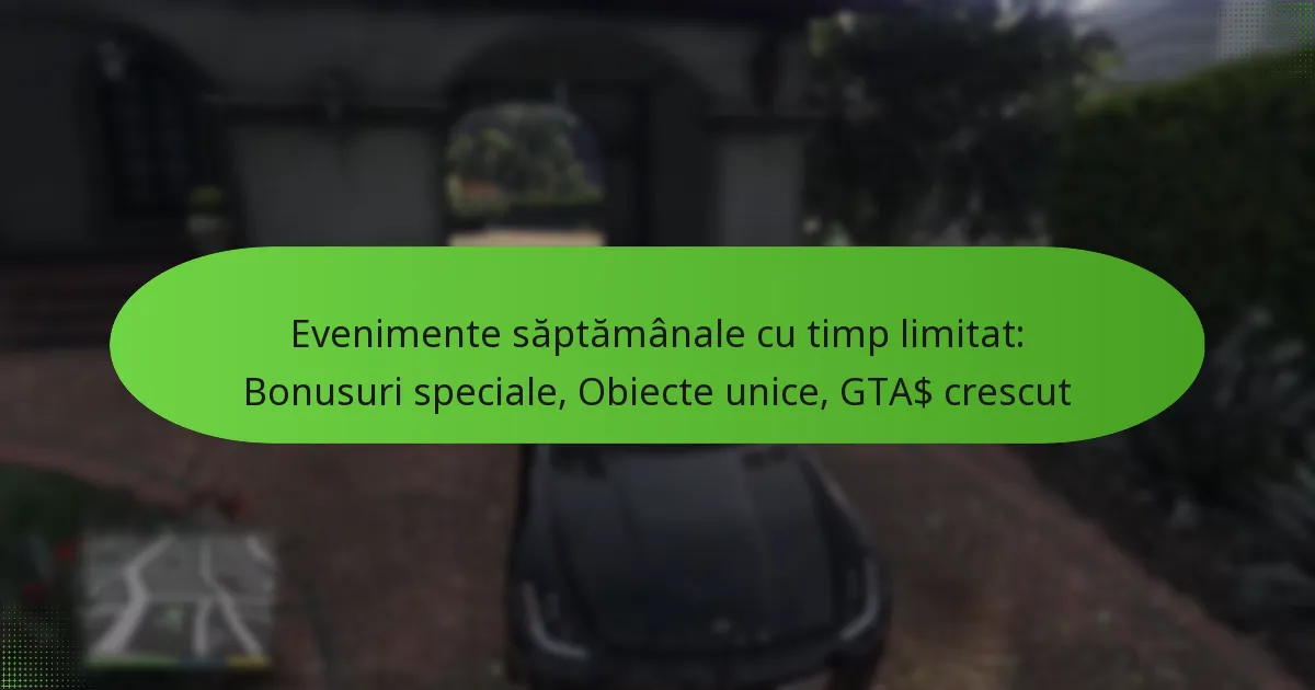 featured-image-evenimente-saptamanale-cu-timp-limitat-bonusuri-speciale-obiecte-unice-gta-crescut