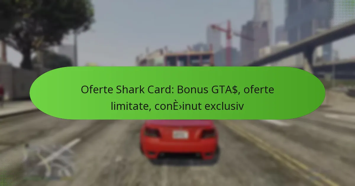 featured-image-oferte-shark-card-bonus-gta-oferte-limitate-coneinut-eclusiv
