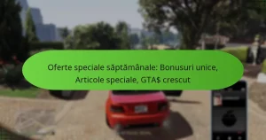 featured-image-oferte-speciale-saptamanale-bonusuri-unice-articole-speciale-gta-crescut