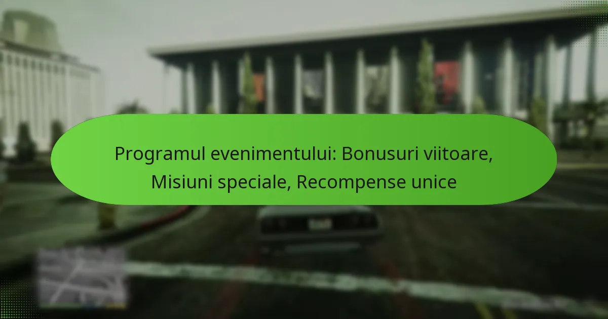 featured-image-programul-evenimentului-bonusuri-viitoare-misiuni-speciale-recompense-unice
