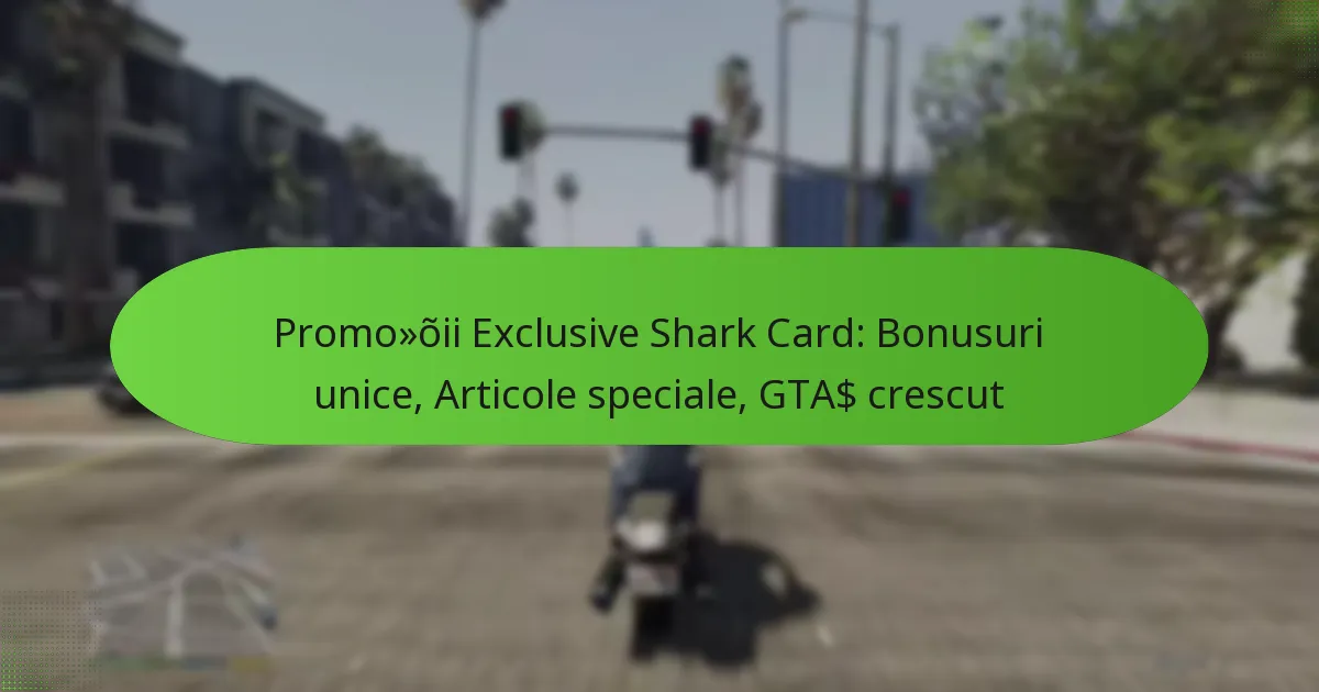 featured-image-promooii-eclusive-shark-card-bonusuri-unice-articole-speciale-gta-crescut