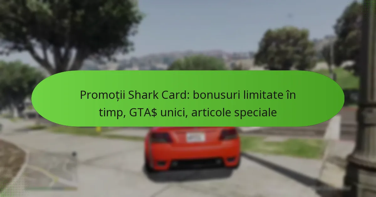 featured-image-promotii-shark-card-bonusuri-limitate-in-timp-gta-unici-articole-speciale