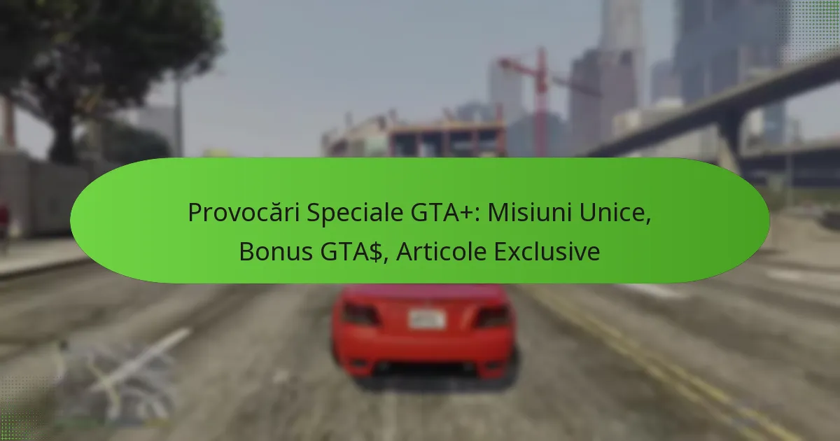 featured-image-provocari-speciale-gta-misiuni-unice-bonus-gta-articole-eclusive