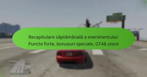 featured-image-recapitulare-saptamanala-a-evenimentului-puncte-forte-bonusuri-speciale-gta-unice